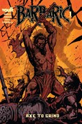 BARBARIC: AXE TO GRIND #1E 