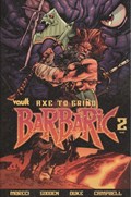 BARBARIC: AXE TO GRIND #2 