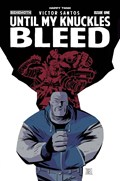 UNTIL MY KNUCKLES BLEED #1E 