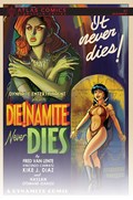 DIE!NAMITE NEVER DIES #1L 