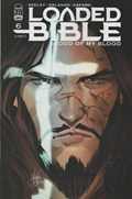 LOADED BIBLE: BLOOD OF MY BLOOD #6 