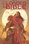 LOADED BIBLE: BLOOD OF MY BLOOD #6C 