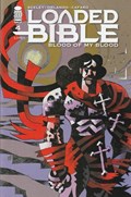 LOADED BIBLE: BLOOD OF MY BLOOD #4E 