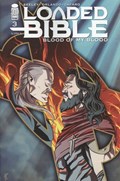 LOADED BIBLE: BLOOD OF MY BLOOD #3 