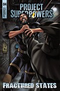 PROJECT SUPERPOWERS: FRACTURED STATES #4 