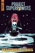 PROJECT SUPERPOWERS: FRACTURED STATES #3D 