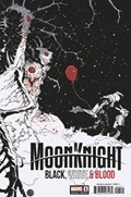 MOON KNIGHT: BLACK, WHITE & BLOOD #1B 