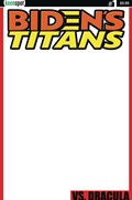 BIDEN’S TITANS VS. DRACULA #1D 
