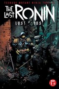 TEENAGE MUTANT NINJA TURTLES: THE LAST RONIN - THE LOST YEARS #1-RI 