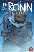 TEENAGE MUTANT NINJA TURTLES: THE LAST RONIN - THE LOST YEARS #1-GORWC 