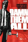 DAMN THEM ALL #1 