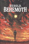 BEHOLD, BEHEMOTH #1 