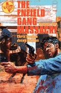 THE ENFIELD GANG MASSACRE #1 