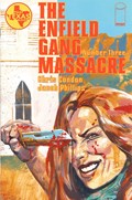 THE ENFIELD GANG MASSACRE #3 