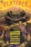 BATMAN: ONE BAD DAY - CLAYFACE #1 