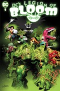 DC’S LEGION OF BLOOM #1 