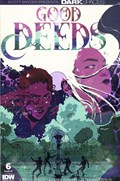 DARK SPACES: GOOD DEEDS #6 