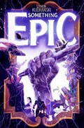 SOMETHING EPIC #1 