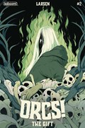 ORCS!: THE GIFT #2B 