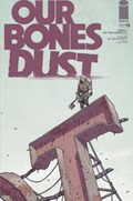 OUR BONES DUST #1 