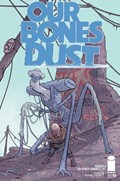 OUR BONES DUST #2 