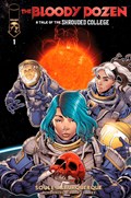 BLOODY DOZEN: TALE OF THE SHROUDED COLLEGE #1 