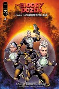 BLOODY DOZEN: TALE OF THE SHROUDED COLLEGE #6 