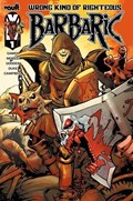 BARBARIC: WRONG KIND OF RIGHTEOUS #1 