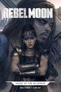 REBEL MOON: HOUSE OF THE BLOODAXE #1 