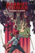 HARRIET TUBMAN: DEMON SLAYER #1E 