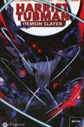 HARRIET TUBMAN: DEMON SLAYER #1-RI 