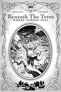 BENEATH THE TREES WHERE NOBODY SEES #1-RI-D 