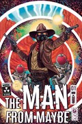 THE MAN FROM MAYBE #1B 