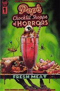 CHILLING ADVENTURES PRESENTS... POP'S CHOCK'LIT SHOPPE OF HORRORS: FRESH MEAT #1 