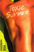 TOXIC SUMMER #1-2nd 