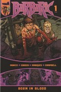 BARBARIC BORN IN BLOOD #1 