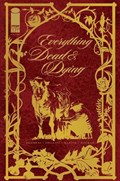 EVERYTHING DEAD & DYING #1-2nd 