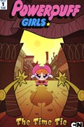 POWERPUFF GIRLS: THE TIME TIE #1 