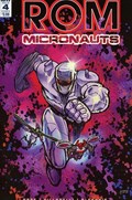 ROM & THE MICRONAUTS #4B 