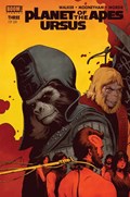 PLANET OF THE APES: URSUS #3 