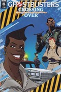 GHOSTBUSTERS: CROSSING OVER #6 