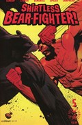 SHIRTLESS BEAR-FIGHTER #5 