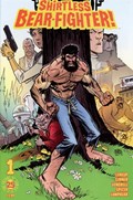 SHIRTLESS BEAR-FIGHTER #1 
