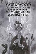WORMWOOD GENTLEMAN CORPSE: MR. WORMWOOD GOES TO WASHINGTON #1-RI 
