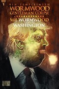 WORMWOOD GENTLEMAN CORPSE: MR. WORMWOOD GOES TO WASHINGTON #1D 