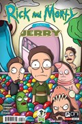 RICK AND MORTY PRESENTS: JERRY #1-C2E2 
