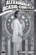 ALEXANDRIA OCASIO-CORTEZ AND THE FRESHMAN FORCE: NEW PARTY, WHO DIS? #1-GALXY-B 