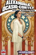 ALEXANDRIA OCASIO-CORTEZ AND THE FRESHMAN FORCE: NEW PARTY, WHO DIS? #1-GALXY 