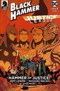 BLACK HAMMER/JUSTICE LEAGUE: HAMMER OF JUSTICE #3D 