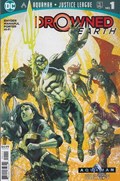 AQUAMAN / JUSTICE LEAGUE: DROWNED EARTH #1 